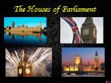 The Houses of Parliament