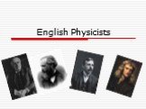 English Physicists