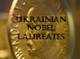 Ukrainian Nobel Laureates