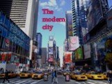 The modern city