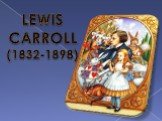 LEWIS CARROLL (1832-1898) tf