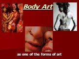 Body Art as one of the forms of art
