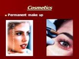Cosmetics Permanent make up