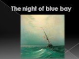 The night of blue bay