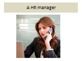 A HR manager