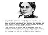 Her contribution to literature includes her many translations, Jules Verne’s novels, which are very popular . She also made translations from French into Russian and Ukrainian. Her own works were translated into several European languages, and thus she was responsible for making Ukrainian literature