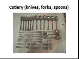 Cutlery (knives, forks, spoons)