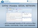 …and message boards of VK communities (posts, comments, likes, user metadata).
