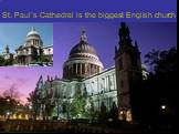 St. Paul`s Cathedral is the biggest English church