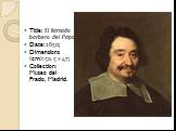 Title: El llamado barbero del Papa; Date: 1650; Dimensions (cm): 50.5 × 47; Collection: Museo del Prado, Madrid.