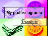 My professiograme Translator