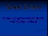 Great Britain (United Kingdom of Great Britain and Northern Ireland)