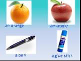 an apple an orange a pen a glue stick