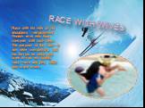 Race with wives. Race with his wife on his shoulders - employment Finnish men who thus compete with each other. The purpose of the race - to win other competitors, and the terrain on which you want to run, not exactly easy - here and pits, water and much more.