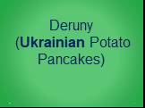 Deruny (Ukrainian Potato Pancakes)