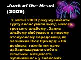 Junk of the Heart (2009). У квітні 2009 року музиканти гурту анонсували вихід нового, третього альбому . Запис альбому відбувався в новому оточуючому середовищі, як зазначив Люк Прічард: «На декілька тижнів ми наче забарикадували себе в сільській місцевості, зупинившись у знайомих в Норфолці ».