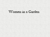 Women in a Garden