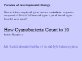 How Cyanobacteria Count to 10 Robert Haselkorn. Jak každá desátá buňka ví že má být heterocystou