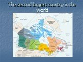 The second largest country in the world