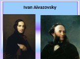 Ivan Aivazovsky