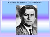 Kazimir Malevich (surrealism)