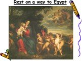 Rest on a way to Egypt