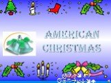 American Christmas. Работа Бухаевой С.Б.