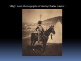 1847: First Photographs of War by Charles J Betts