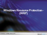 Windows Resource Protection -(WRP)