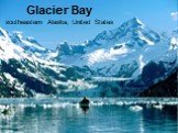 Glacier Bay southeastern Alaska, United States