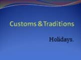 Customs &Traditions Holidays.