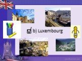 b) Luxembourg