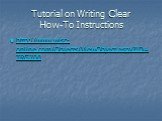Tutorial on Writing Clear How-To Instructions. http://www.wisc-online.com/Objects/ViewObject.aspx?ID=TRG700