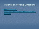 Tutorial on Writing Directions. http://www.wisc-online.com/Objects/ViewObject.aspx?ID=TRG2301