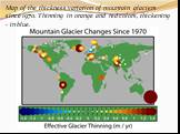 Map of the thickness variation of mountain glaciers since 1970. Thinning in orange and red colors, thickening - in blue.