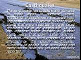 Earthquake. The earthquake has caused major damage in broad areas in northern Japan, Thousands of people were evacuated from regions surrounding several nuclear power plants that were reported to have faced problems due to the earthquake. As per the Japanese prime minister, all nuclear plants were s