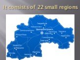 It consists of 22 small regions