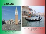 Venice San Marco Square. Venice Channel. Tipical Venice boat: Gondola