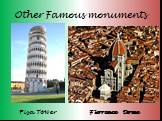 Other Famous monuments Pisa Tower Florence Dome