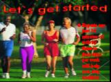Let`s get started. Experts say just 30 minutes of activity three to four days per week will help you stay healthier