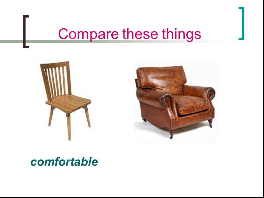 Compare 2 people. Compare two things. Comfortable Comparative. Compare 2 things. Comparing things сравнение предметов.