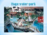 Huge water-park