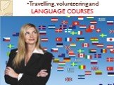 Travelling, volunteering and LANGUAGE COURSES