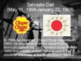 In 1969 he designed Chupa Chups logo. Also in 1969, he was responsible for designing the publicity material for the Eurovision Song Contest 1969 and created a large metal sculpture that stood on the stage at the Teatro Real in Madrid.
