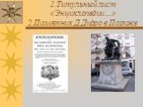 1.Титульный лист «Энциклопедии…» 2.Памятник Д.Дидро в Париже