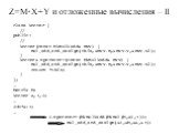 class Vector { // public: // Vector(const MVmulVadd& mvv) { mul_add_and_assign(this,&mvv.m,&mvv.v,&mvv.v2); } Vector& operator=(const MVmulVadd& mvv) { mul_add_and_assign(this,&mvv.m,&mvv.v,&mvv.v2); return *this; } }; … Matrix M; Vector X,Y,Z; … Z=M*X+Y; … Z.oper