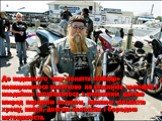 До недавнього часу поняття «байкер» поширювалося винятково на власників чопперів і неодмінно асоціювалося з винесеним далеко вперед переднім колесом, великою кількістю хрому, шкіри, довгим волоссям і бородою мотоцикліста.
