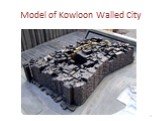 Model of Kowloon Walled City