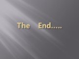 The End…..