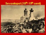 Sevastopol (18th-19th cent)
